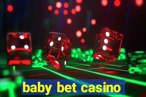 baby bet casino